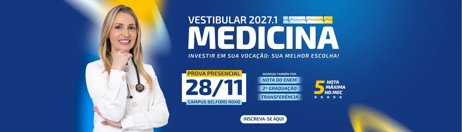 Banner do Vestibular de Medicina 2027.1, da Uniabeu, com imagem de uma aluna feliz e com o texto: Prova Presencial 28 de novembro, campus Belford Roxo. Ingresse também por Nota do ENEM, Segunda Graduação ou Transferência. Nota máxima no MEC